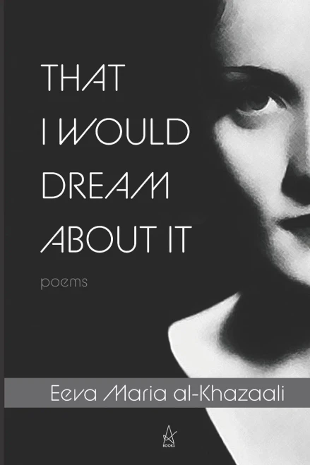 That I Would Dream About It : Poems