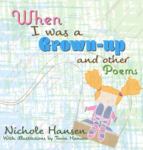When I Was A Grown-Up : And Other Poems
