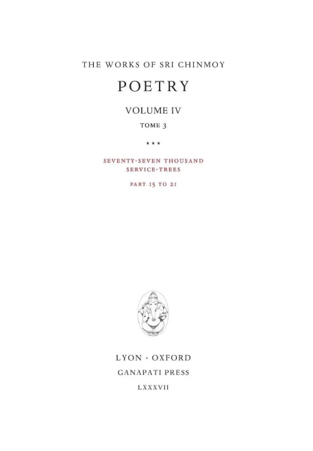 Poetry Iv, Tome 3 : Seventy-Seven Thousand Service-Trees