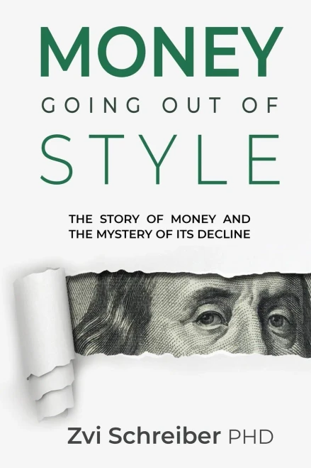 Money, Going Out Of Style: The Story Of Money And The Mystery Of Its Decline