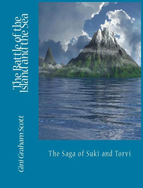 The Battle Of The Island And The Sea : The Saga Of Suki And Torvi