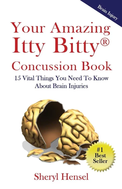 Your Amazing Itty Bitty Concussion Book : 15 Things You Should Know About Brain Injuries