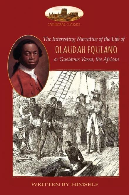 The Interesting Narrative Of The Life Of Olaudah Equiano, Or Gustavus Vassa, The African, Written By Himself : With Two Maps (Aziloth Books)