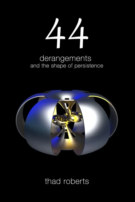 44: Derangements And The Shape Of Persistence