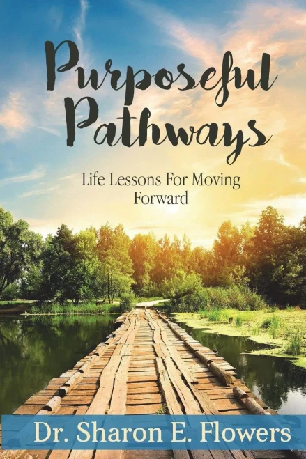Purposeful Pathways : Life Lessons For Moving Forward