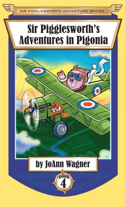 Sir Pigglesworth'S Adventures In Pigonia : The Story Of Sir Pigglesworth As A Young Piglet, With Pirate Battles! (Toddler-Level Violence) [Illustrated Chapter Book For Children Ages 6-10]