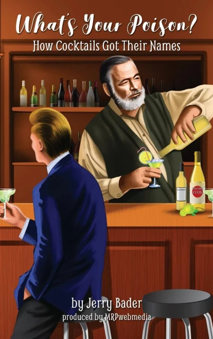 What'S Your Poison? : How Cocktails Got Their Names