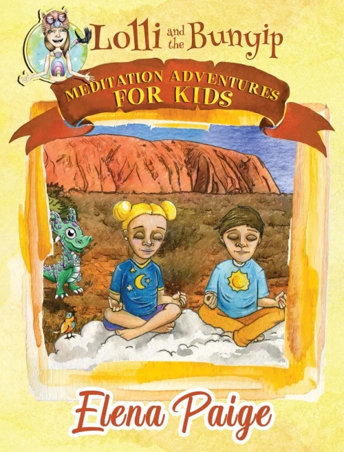 Lolli And The Bunyip : Meditation Adventures For Kids