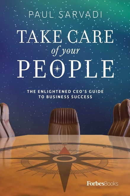 Take Care Of Your People : The Enlightened Ceo'S Guide To Business Success