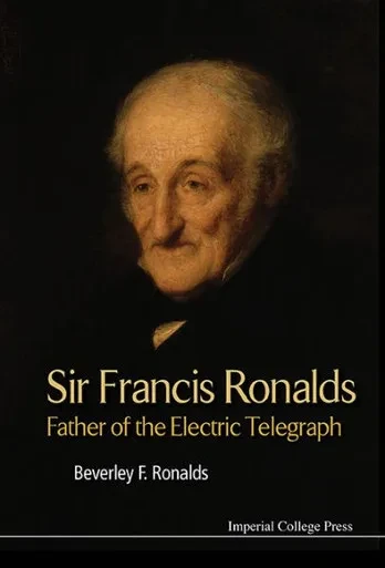 Sir Francis Ronalds : Father Of The Electric Telegraph