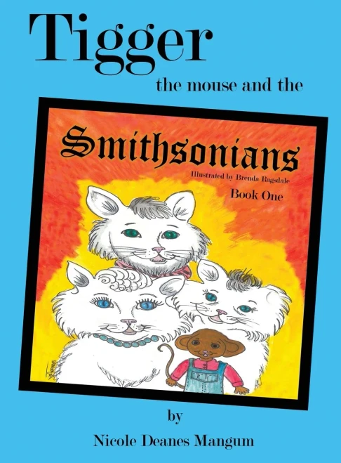 Tigger The Mouse And The Smithsonians : Book One