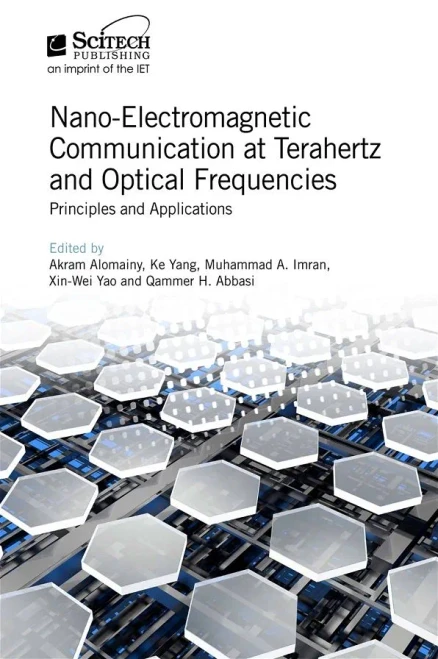 Nano-Electromagnetic Communication At Terahertz And Optical Frequencies : Principles And Applications