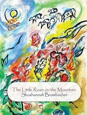 The Little Rose On The Mountain