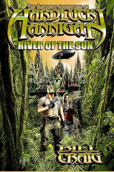 The Adventures Of Hardluck Hannigan : River Of The Sun