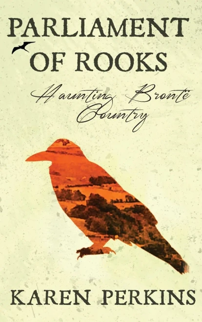 Parliament Of Rooks : Haunting Brontë Country