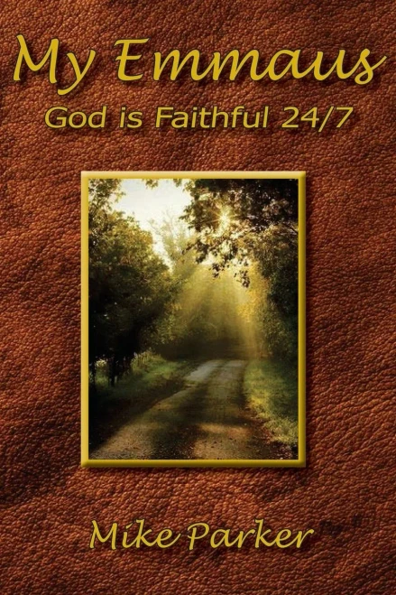 My Emmaus : God Is Faithful 24/7