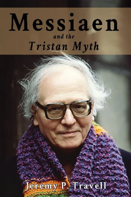 Messiaen And The Tristan Myth