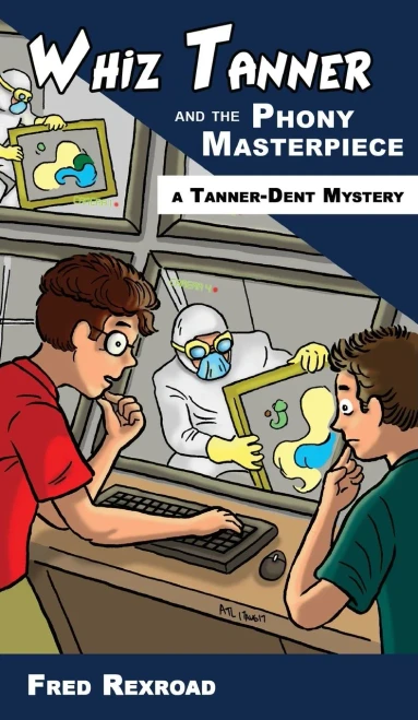 Whiz Tanner And The Phony Masterpiece
