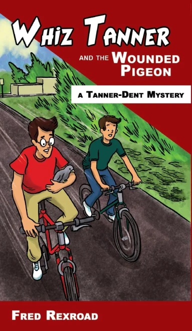 Whiz Tanner And The Wounded Pigeon