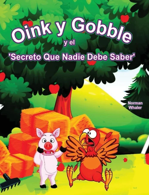 Oink Y Gobble Y El 'Secreto Que Nadie Debe Saber'