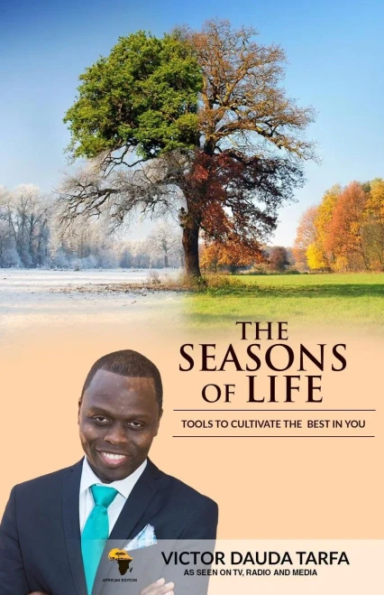 The Seasons Of Life : Tools To Cultivate The Best In You