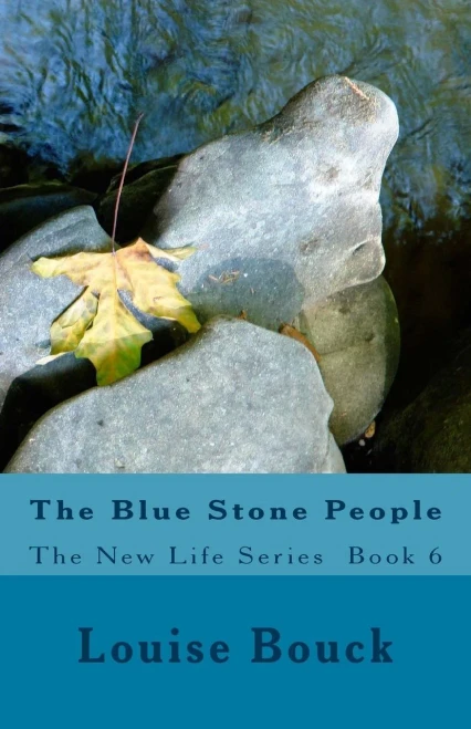 The Blue Stone People : The New Life Series Book 6