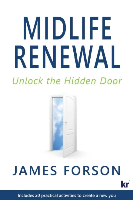 Midlife Renewal : Unlock The Hidden Door