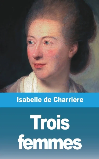 Trois Femmes (French Edition)