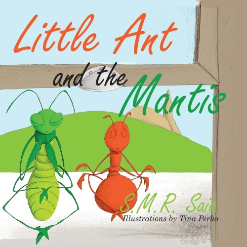 Little Ant And The Mantis : Count Your Blessings