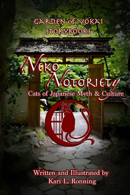 Neko Notoriety : Cats Of Japanese Myth And Culture