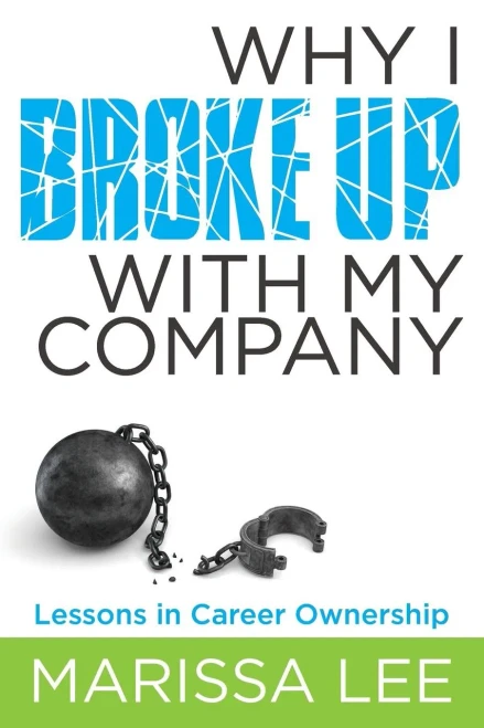 Why I Broke Up With My Company : Lessons In Career Ownership