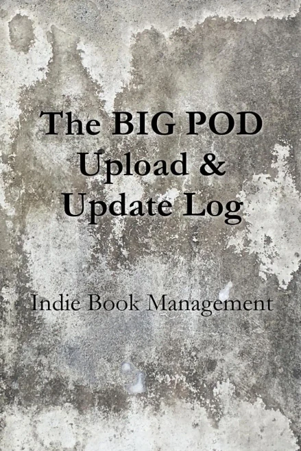 The Big Pod Upload And Update Log : Indie Book Management