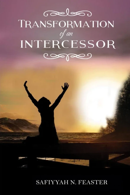 Transformation Of An Intercessor