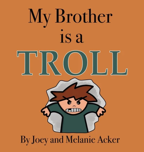 My Brother Is A Troll