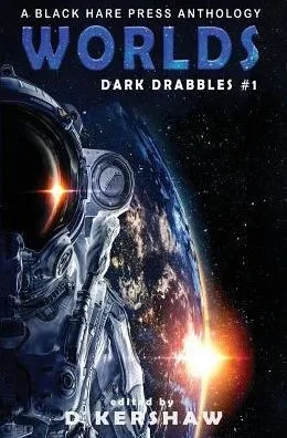 Worlds : A Science Fiction Microfiction Anthology: A Black Hare Press Anthology