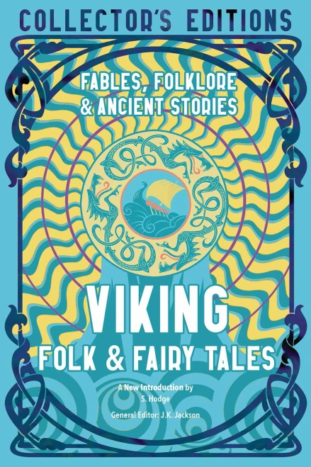 Viking Folk & Fairy Tales : Ancient Wisdom, Fables & Folkore