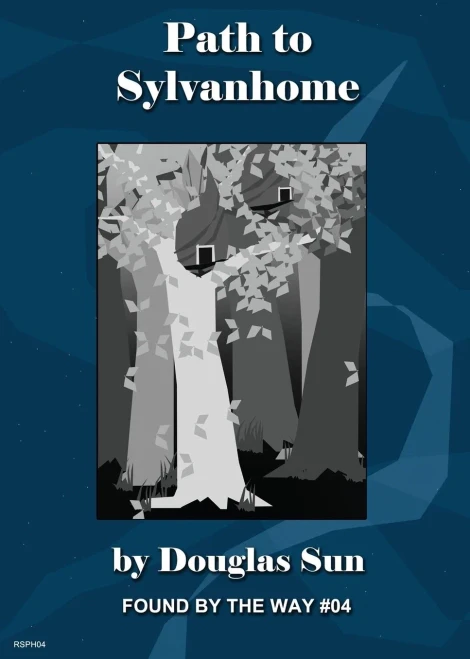 Path To Sylvanhome : Found By The Way Module 04