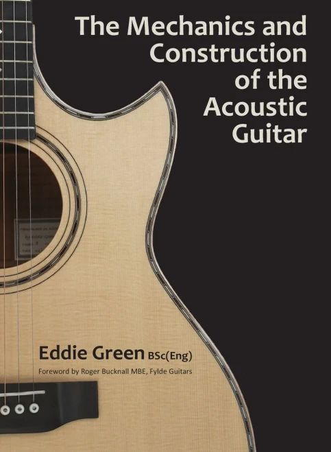 The Mechanics And Construction Of The Acoustic Guitar