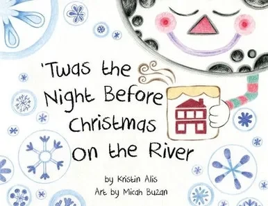 'Twas The Night Before Christmas On The River