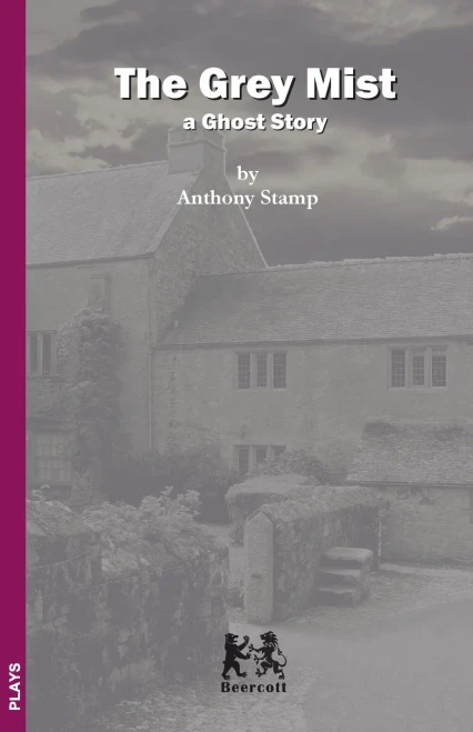 The Grey Mist : A Ghost Story