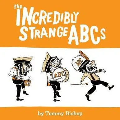 The Incredibly Strange Abcs