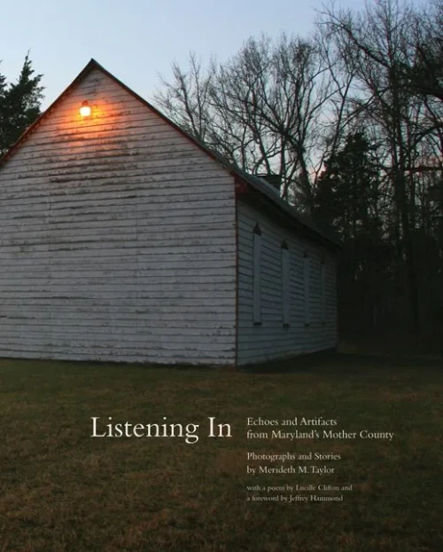 Listening In : Echoes And Artifacts From Maryland'S Mother County