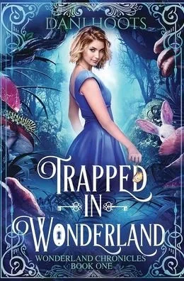 Trapped In Wonderland