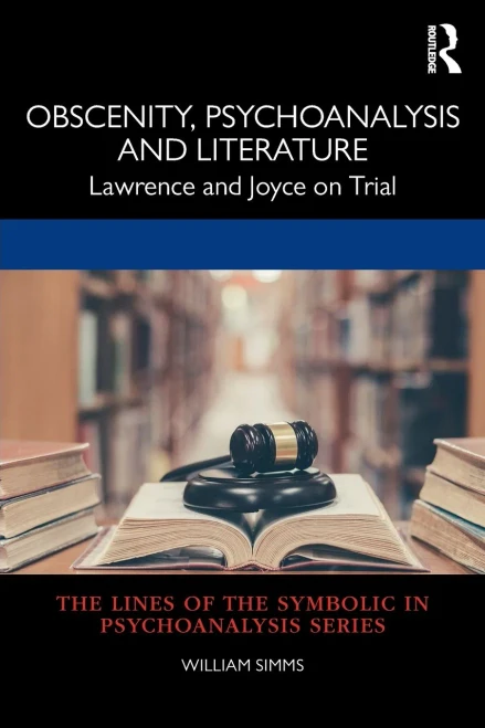 Obscenity, Psychoanalysis And Literature (The Lines Of The Symbolic In Psychoanalysis Series)
