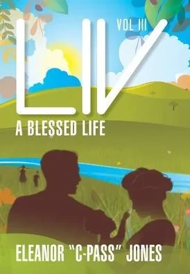 Liv : A Blessed Life - Vol Iii: A B: A Blessed Life - Vol Iii: A B: A Blessed Life - Vol. Iii: A Bl: A Blessed Life - Vol. Iii