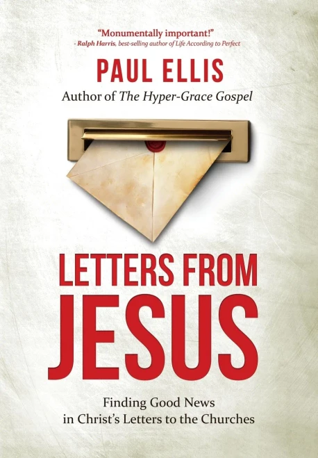 Letters From Jesus : Finding Good News In Christ'S Letters To The Churches