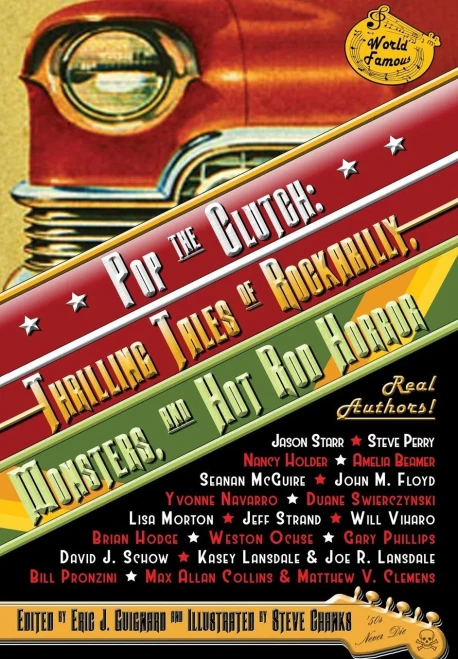 Pop The Clutch : Thrilling Tales Of Rockabilly, Monsters, And Hot Rod Horror