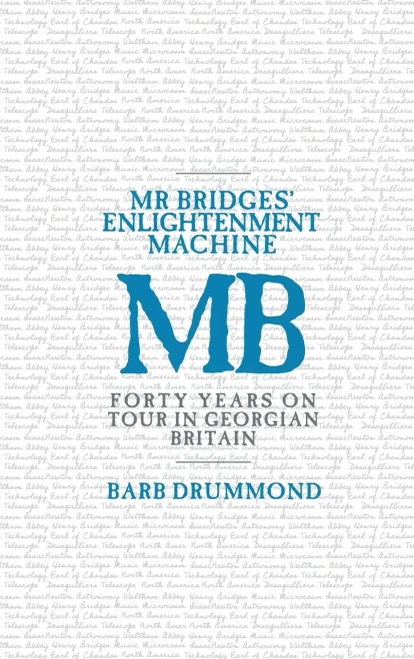 Mr Bridges' Enlightenment Machine: Forty Years On Tour In Georgian Britain