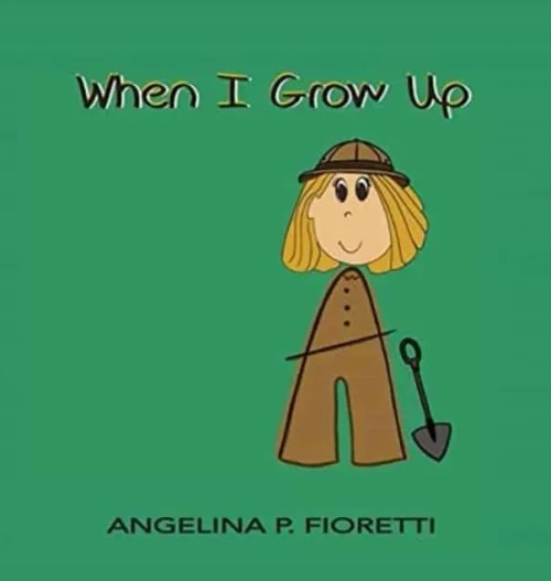 When I Grow Up: I Want To Be An Archaeologist (Hardback)