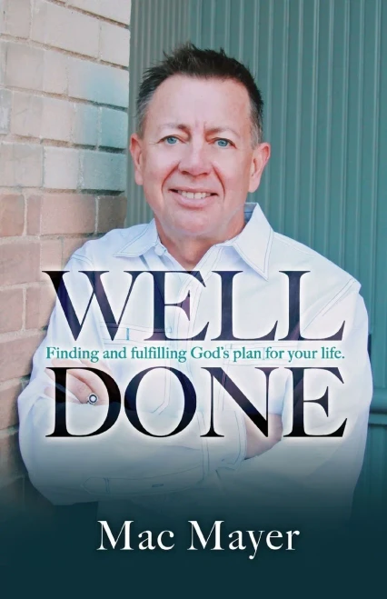 Well Done : Finding And Fulfilling God'S Plan For Your Life.